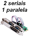 Placa PCI-e X1 2 portas seriais RS-232 e 1 paralela