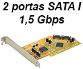 Placa controladora PCI 2 portas SATA-1 1,5Gbps Flexport